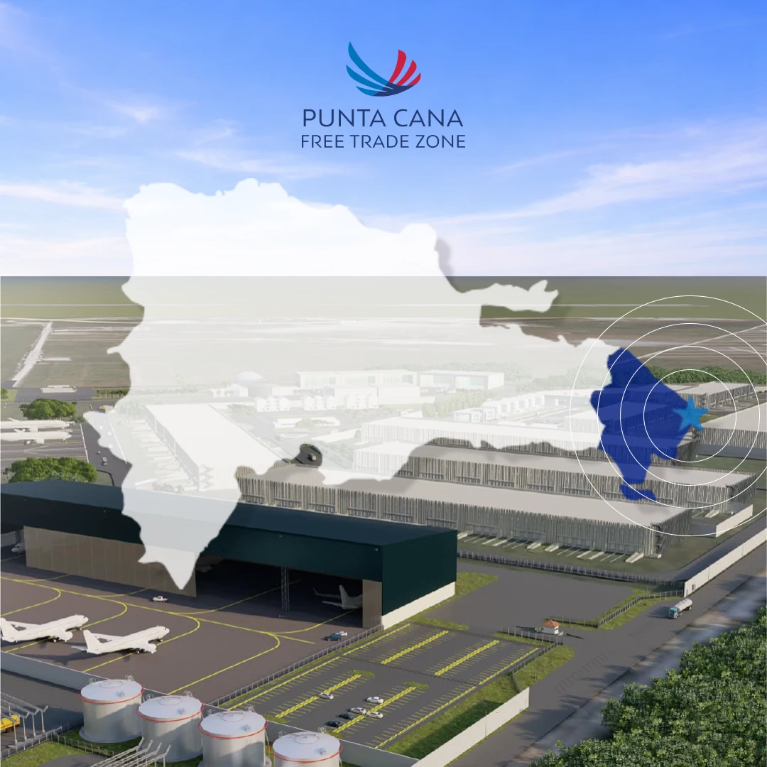 Strategic Logistic Hub in the Dominican Republic — Punta Cana Free Trade Zone @ Punta Cana Free Trade Zone, PCFTZ - Dominican Republic